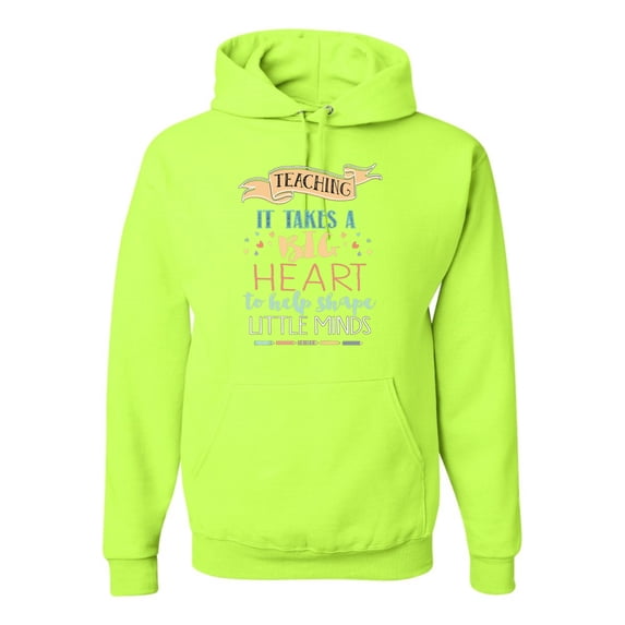 It Takes a Big Heart to Teach Little Minds Teachers Inpirational Inspirational/Christian Unisex Graphic Hoodie Sweatshirt, Safety Green, 3XL