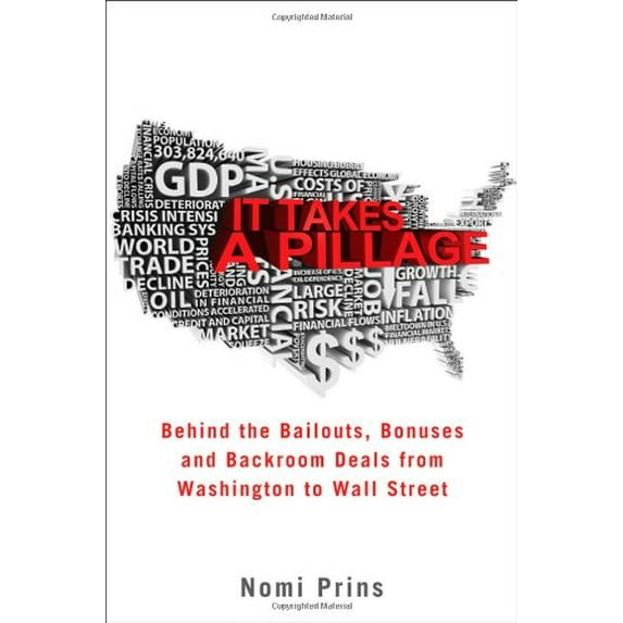 Pre-Owned It Takes a Pillage: Behind the bailouts,bonuses, and backroom deals (Hardcover) 0470529598 9780470529591