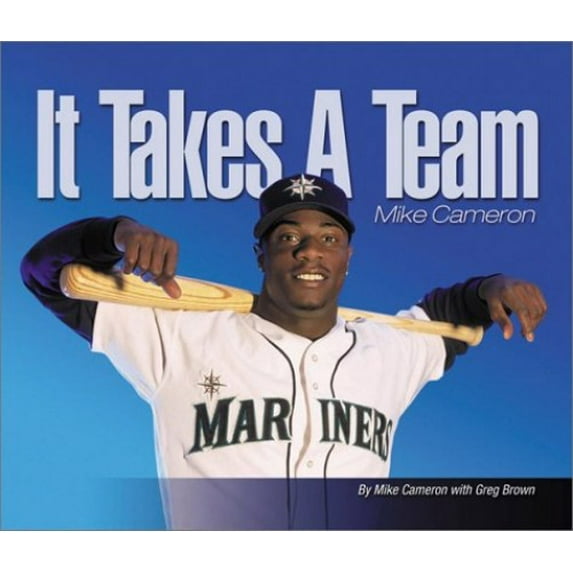 Pre-Owned It Takes a Team: Mike Cameron (Hardcover) 157243502X 9781572435025