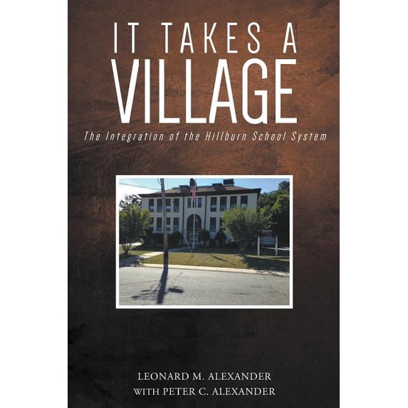 It Takes a Village: The Integration of the Hillburn School System, (Paperback)