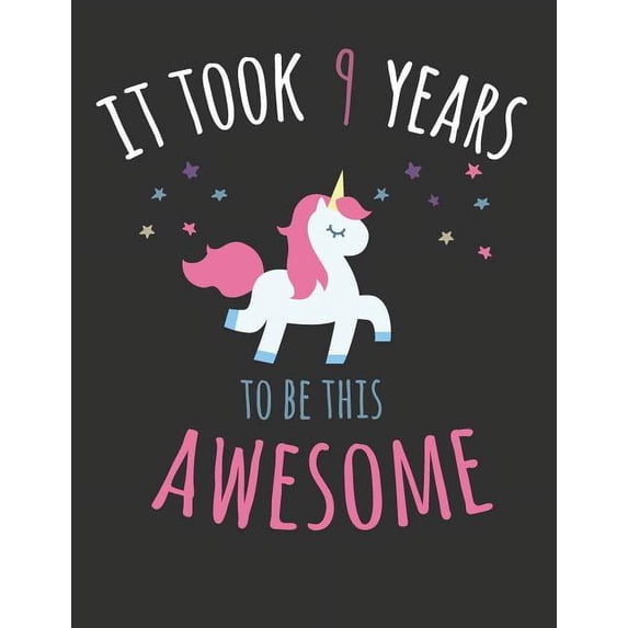 It Took 9 Years to Be This Awesome: Blank Line Notebook (8.5 X 11 - 110 Pages)