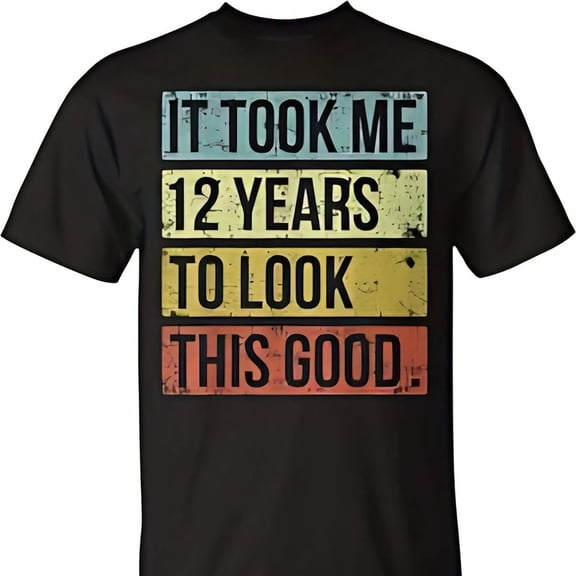 It Took Me 12 Years To Look This Good 12Th Birthday Uni T-Shirt Uni