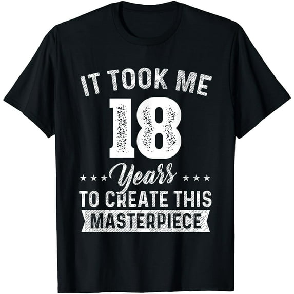 It Took Me 18 Years Masterpiece 18th Birthday 18 Years Old T-Shirt