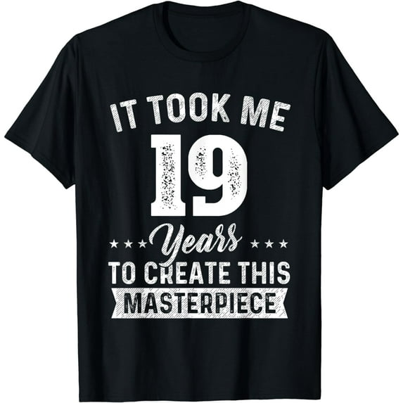 It Took Me 19 Years Masterpiece 19th Birthday 19 Years Old T-Shirt