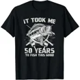 thumbnail image 1 of It Took Me 50 Years To Fish 50th Birthday Gift T-Shirt, 1 of 6