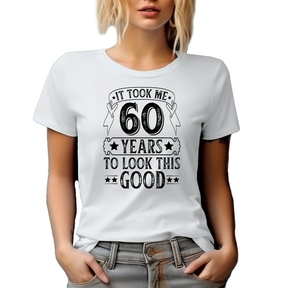 It Took Me 60 Years to Look This Good, Funny Witty 60th Birthday Celebrant, White T-Shirt, Small