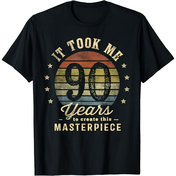 It Took Me 90 Years To Create This Masterpiece 90th Birthday T-Shirt