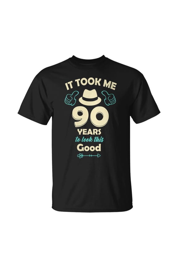 It Took Me 90 Years To Look This Good 90Th Birthday TShirt
