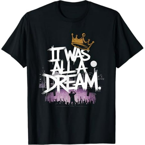 It Was A Dream Tshirt Men Women Rap 1990s Music Hip Hop T-Shirt