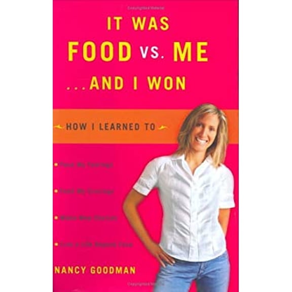Pre-Owned It Was Food vs. Me ... and I Won (Hardcover) 067003312X 9780670033126