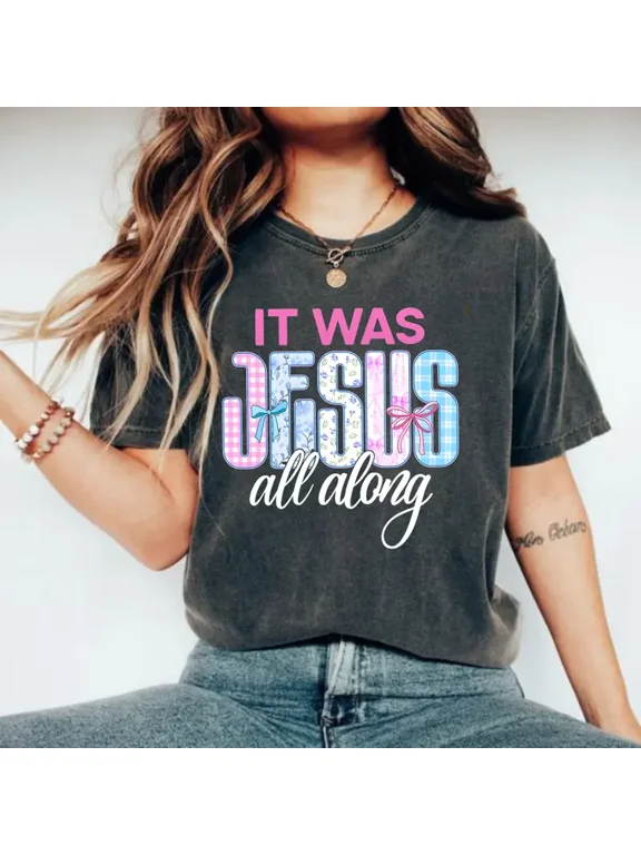 “It Was Jesus All Along” T-Shirt – Comfort Colors Preppy Christian Floral Graphic Tee, Inspirational Faith-Based Shirt for Women