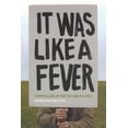 thumbnail image 1 of It Was Like a Fever : Storytelling in Protest and Politics (Hardcover), 1 of 1