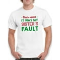 thumbnail image 1 of It Was My Sister's Fault T-Shirt Men -Smartprints Designs, Male 5X-Large, 1 of 4