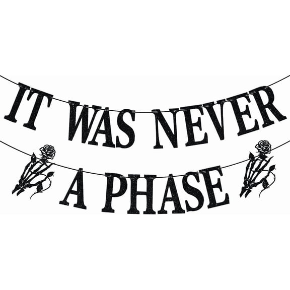 It Was Never A Phase Banner, Elder Emo Birthday Decorations, Death to My Youth, Funeral 30th 40th 50th Birthday Party Decorations, Black Glitter