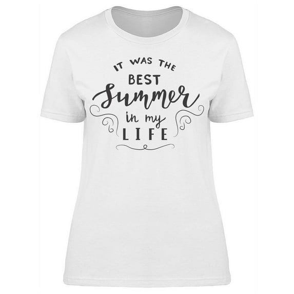 It Was The Best Summer T-Shirt Women -Image by Shutterstock, Female Large