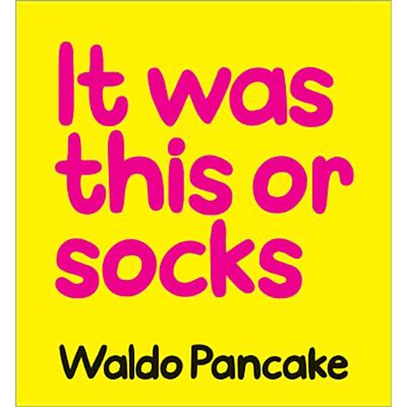 Pre-Owned It Was This or Socks (Hardcover) by Waldo Pancake