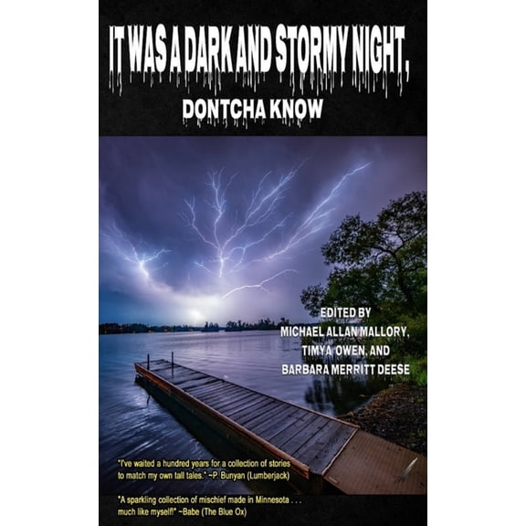 It Was a Dark and Stormy Night, Dontcha Know, (Paperback)