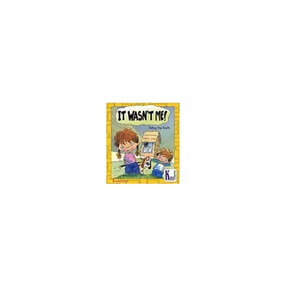 Pre-Owned It Wasn't Me!: Telling the Truth (Kid-to-Kid Books) (Paperback) 0760839247 9780760839249