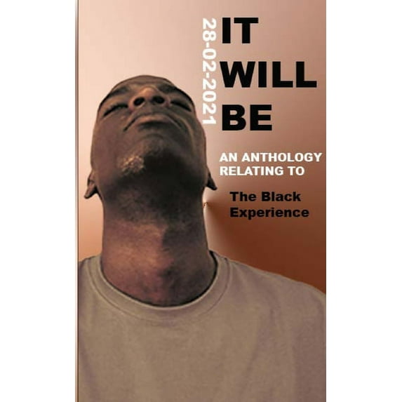 It Will Be: The Black Experience, (Paperback)