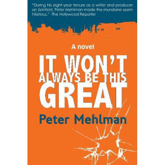 Pre-Owned It Won't Always Be This Great (Hardcover) 1610881354 9781610881357