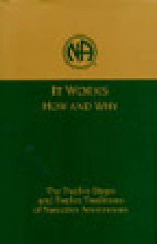 Pre-Owned It Works, How and Why: The Twelve Steps and Twelve Traditions of Narcotics Anonymous (Hardcover) 1557761817 9781557761811