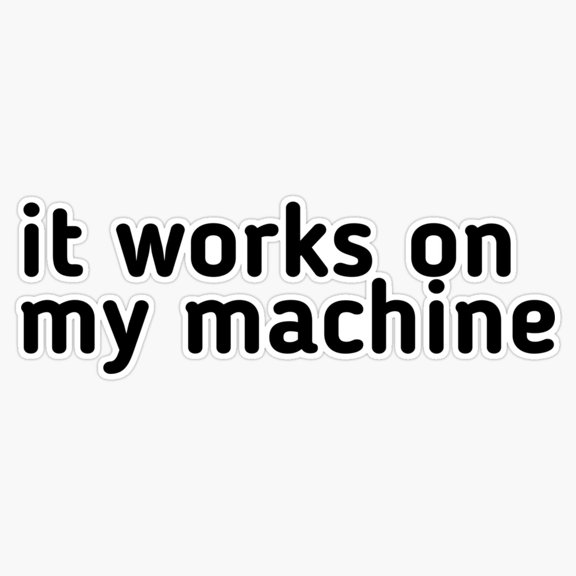 It Works On My Machine Minimal Typography Coder Excuse Vinyl Sticker