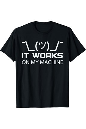 It Works on My Machine Programmer Coding T-Shirt