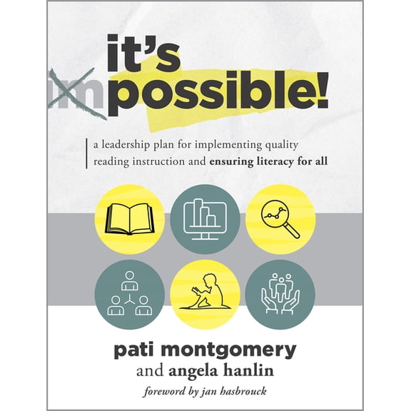 It's Possible!: A Leadership Plan for Implementing Quality Reading Instruction and Ensuring Literacy for All (Increase R, (Paperback)