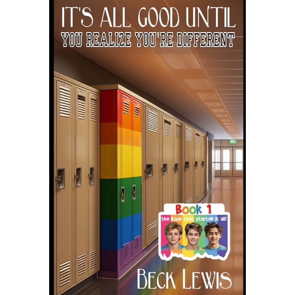 It's All Good Until It's All Good Until: You Realize You're Different, Book 1, (Paperback)