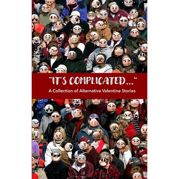 It's Complicated...: A Collection of Alternative Valentine Stories, (Paperback)