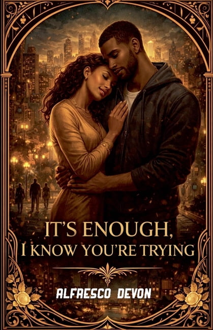 It's Enough I Know You're Trying, (Paperback)