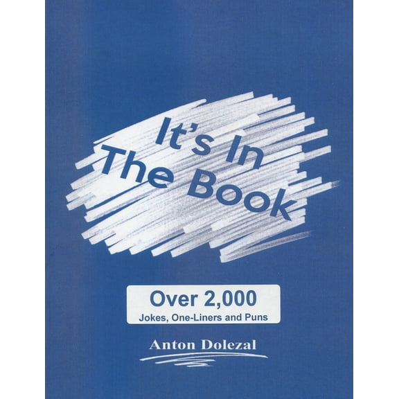 It's In The Book: Over 2,000 Jokes, One-Liners and Puns, (Paperback)