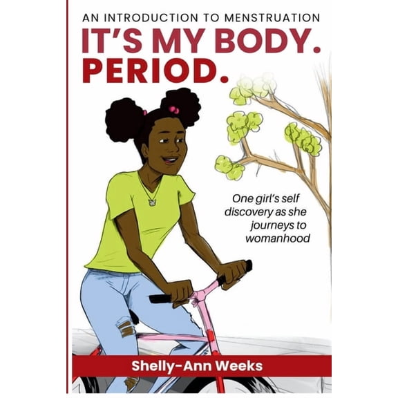 It's My Body. PERIOD.: An Introduction to Menstruation, (Paperback)