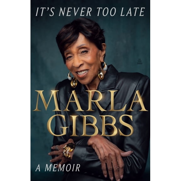 It's Never Too Late: A Memoir (Hardcover)