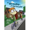 thumbnail image 1 of It's Not Goodbye It's See You Later, (Paperback), 1 of 1