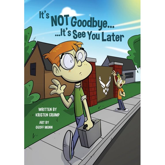 It's Not Goodbye It's See You Later, (Paperback)