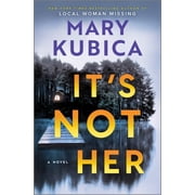 It's Not Her A Novel Hardcover