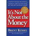 thumbnail image 1 of Pre-Owned It's Not about the Money: A Financial Game Plan for Staying Safe, Sane, and Calm in Any Economy (Paperback) 0061234052 9780061234057, 1 of 1