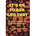 thumbnail image 1 of It's Ok To Ask God That: A Teen's Guide to Faith and Real Life, (Paperback), 1 of 1