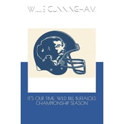 Its Our Time Wild Bill Buffaloes Championship Season, Paperback