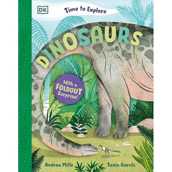 Time to Explore Time to Explore Dinosaurs: With a Foldout Surprise!, (Hardcover)