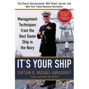 CAPTAIN D MICHAEL ABRASHOFF It&apos;s Your Ship: Management Techniques from the Best Damn Ship in the Navy, (Hardcover)