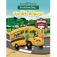 thumbnail image 1 of It's a Great Day... It's A Great Day...To Be A Bus!, Book 1, (Paperback), 1 of 1