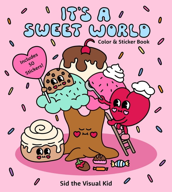 It's a Sweet World Color & Sticker Book: Sweet Treats and Kawaii Vibes - Includes 50 Stickers!, (Paperback)