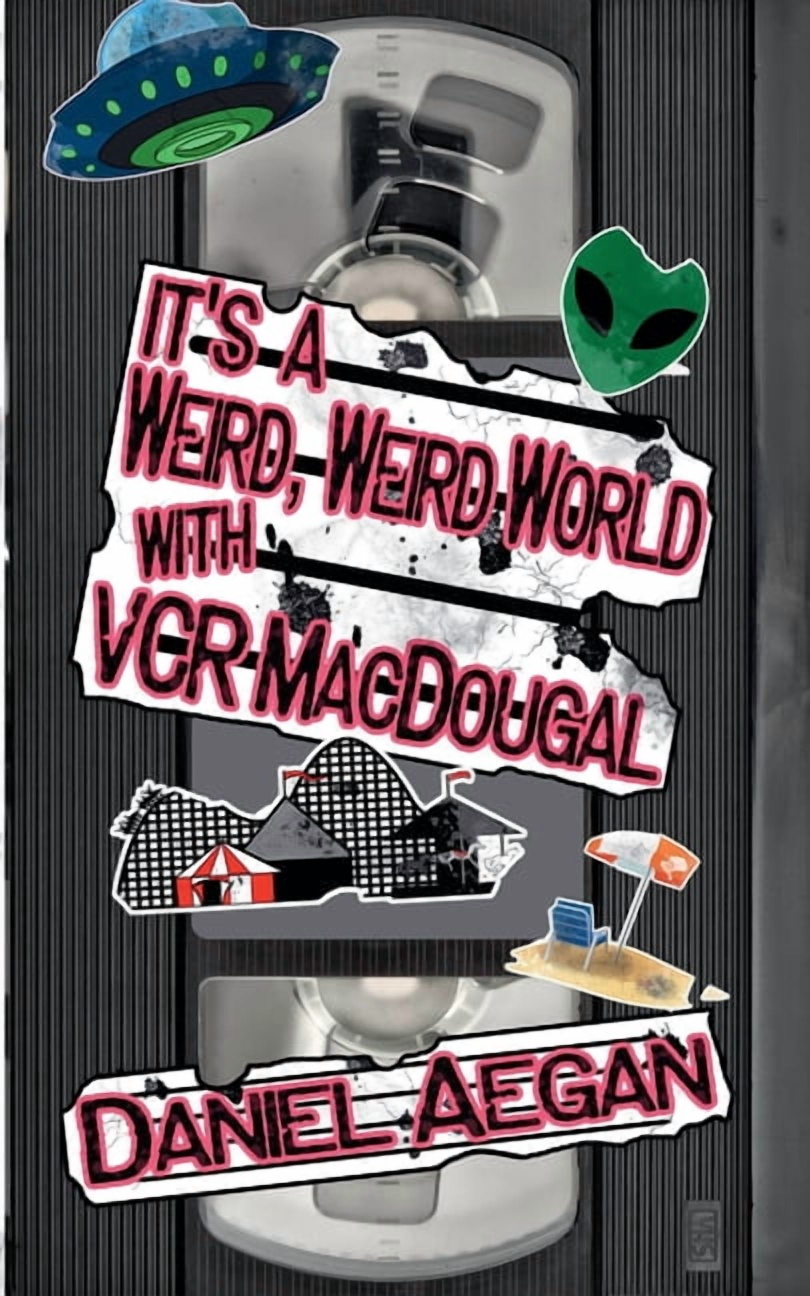 It's a Weird, Weird World with VCR MacDougal, (Paperback)