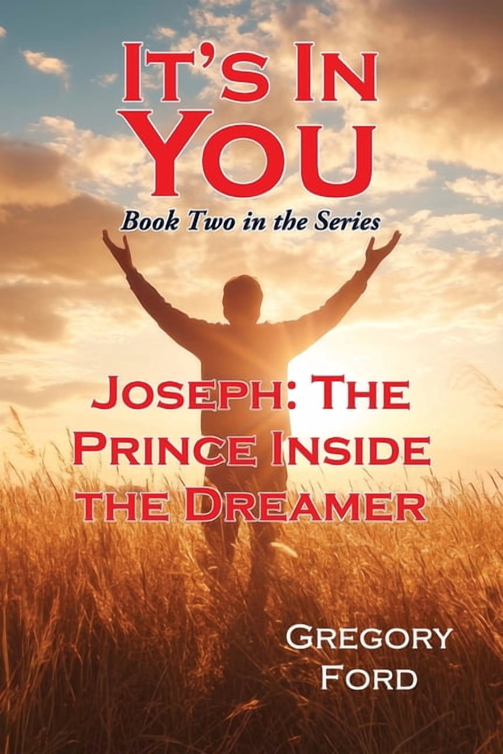 It's in You Joseph: The Prince Inside the Dreamer, Book 1, (Paperback)