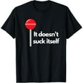 thumbnail image 1 of It doesn't suck itself lollipop T-Shirt, 1 of 4