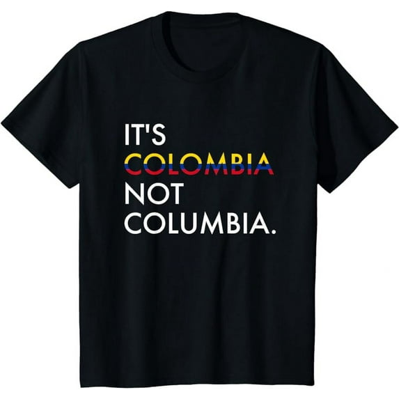 It is Colombia Not Columbia Colombian T-Shirt
