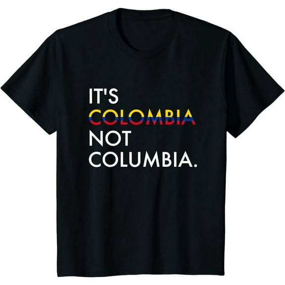 It is Colombia Not Columbia Colombian T-Shirt