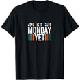 thumbnail image 1 of It is Monday yet funny trader stock market trader T-Shirt, 1 of 4